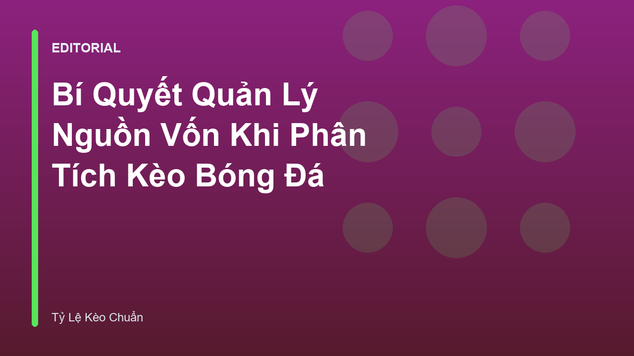 Biểu đồ quản lý vốn trong cá cược bóng đá